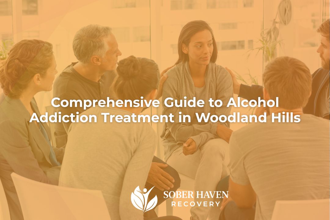 Comprehensive Guide to Alcohol Addiction Treatment in Woodland Hills