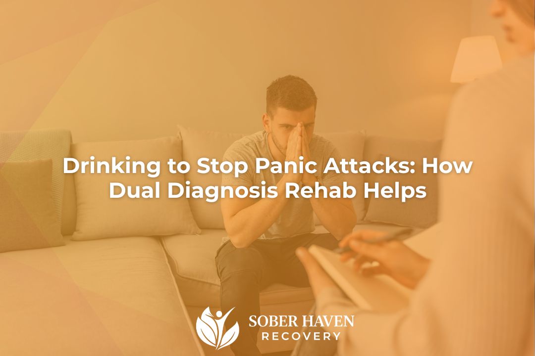 Drinking to Stop Panic Attacks How Dual Diagnosis Rehab Helps